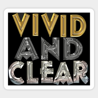 Vivid and clear Sticker